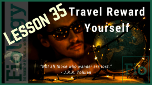 Fiology Lesson 35: Travel Reward Yourself