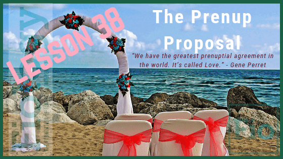 Fiology Lesson 38: The Prenup Proposal