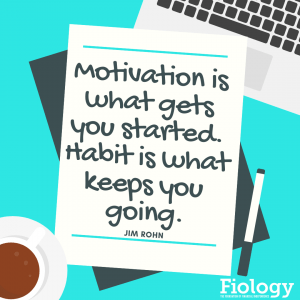 Motivation is what gets you started