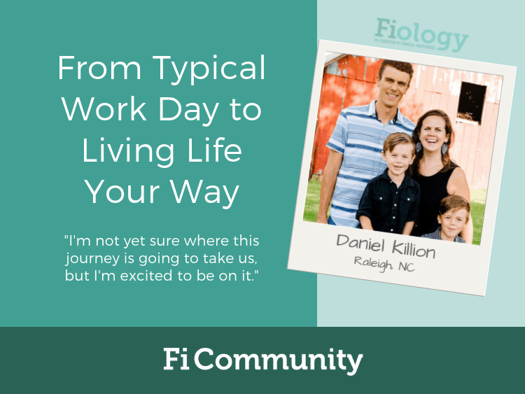 From Typical Work Day to Living Life Your Way by Daniel Killion