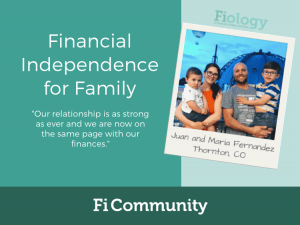 Financial Independence for Family by Juan and Maria Fernandez - Fiology