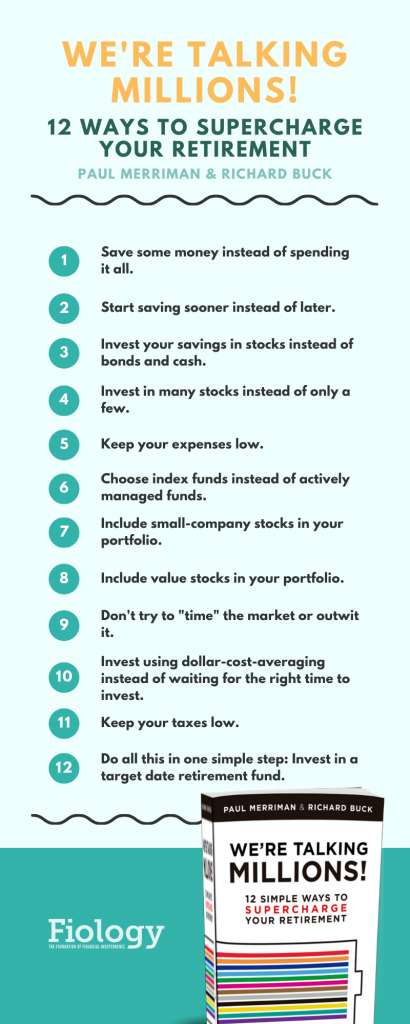 This is an infographic for We're Talking Millions! 12 Simple Ways to Supercharge Your Retirement. It lists the 12 small steps found in the first half of the book by Paul Merriman and Richard Buck