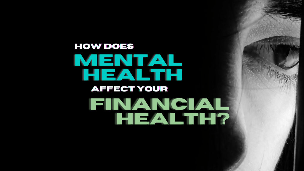 How Does Mental Health Affect Your Financial Health - Lyle Solomon - Fiology