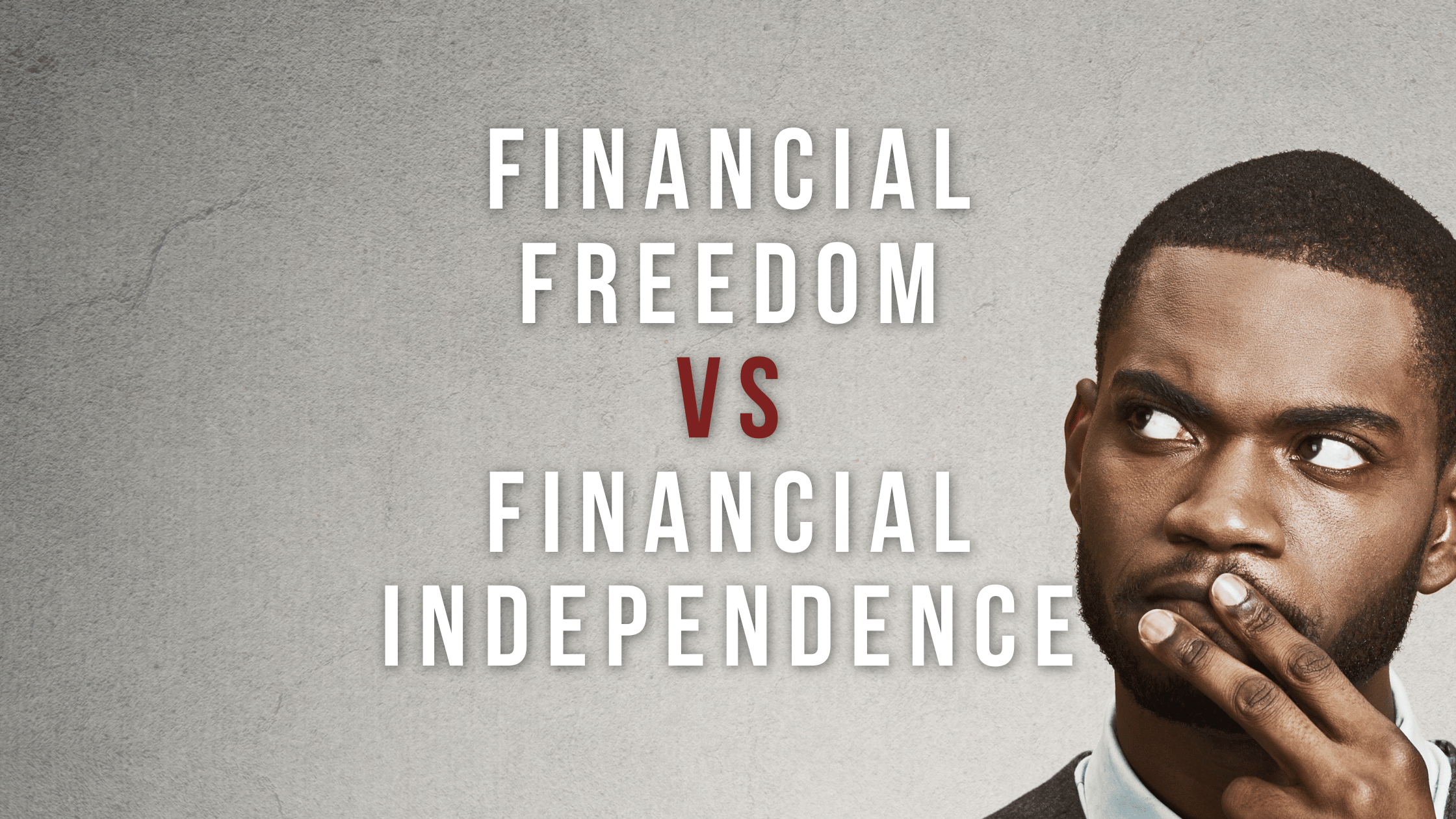 financial freedom vs financial independence