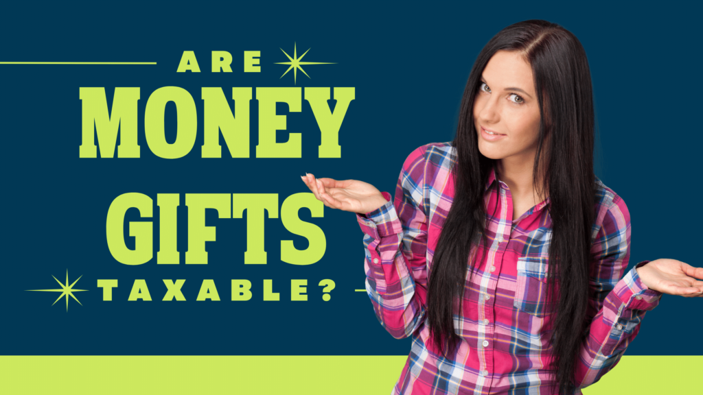 Are Money Gifts Taxable