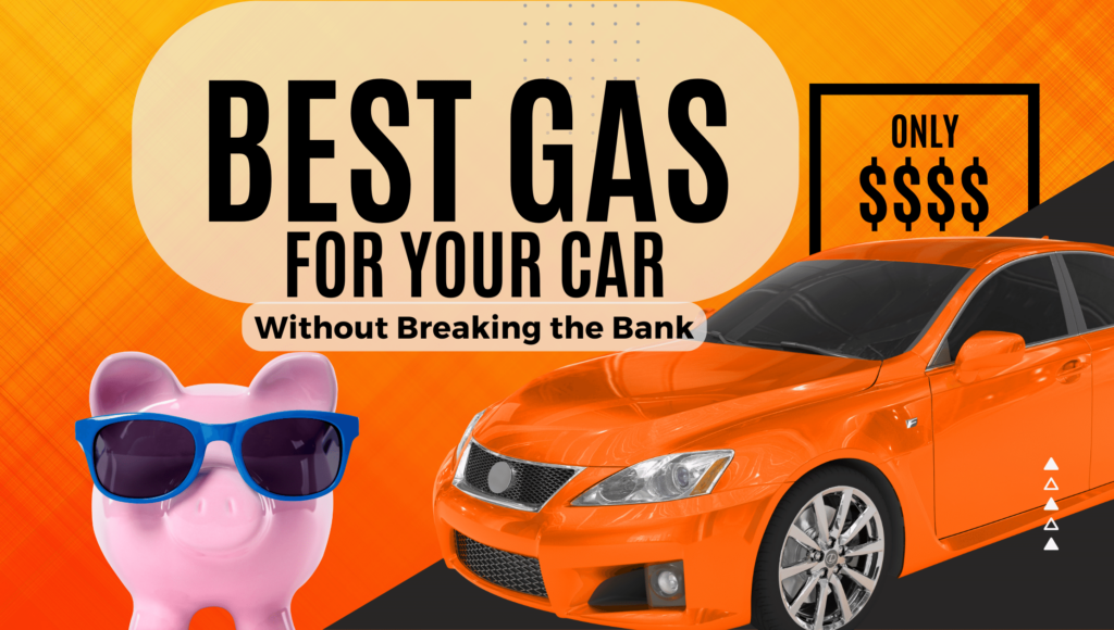 Best Gas For Your Car