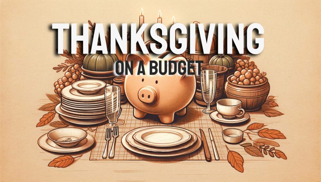 Thanksgiving on a Budget