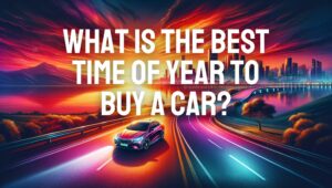 what is the best time of year to buy a car